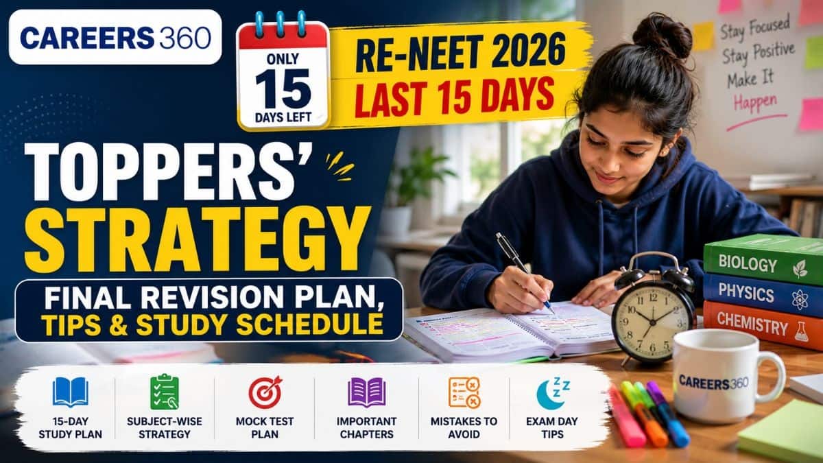 Re-NEET 2026 Last 15 Days Strategy: What Toppers Do Before Exam Day